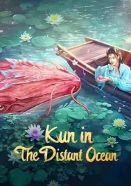 Kun In The Distant Ocean (2024) คุน สัตว์ประหลาดแห่งทะเลเหนือ