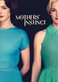 Mothers Instinct (2024) สันดานแม่