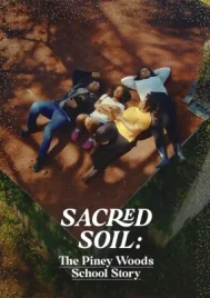 Sacred Soil The Piney Woods School Story (2024)