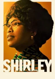 Shirley (2024) เชอร์ลีย์ หญิงแกร่งสภาเหล็ก