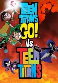 Teen Titans Go Vs Teen Titans (2019) ทีนไททันส์ โก ปะทะ ทีนไททันส์