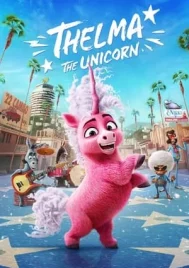 Thelma the Unicorn (2024) ยูนิคอร์นน้อยเทลม่า