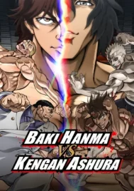 Baki Hanma VS Kengan Ashura (2024) ฮันมะ บากิ ปะทะ กำปั้นอสูร โทคะตะ