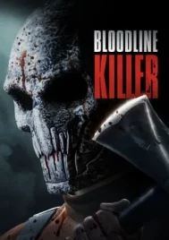 Bloodline Killer (2024)