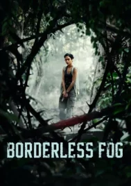 Borderless Fog (2024) หมอกไร้พรมแดน