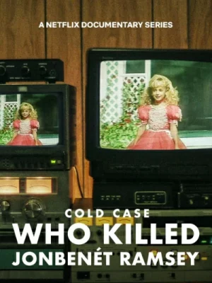 Cold Case (2024) ใครฆ่าจอนเบเนต์ แรมซี่ย์