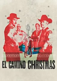 El Camino Christmas (2017) คริสต์มาสที่ เอล คามิโน่