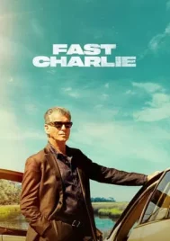 Fast Charlie (2023) ฟาสต์ ชาร์ลี