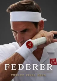 Federer Twelve Final Days (2024) เฟเดอเรอร์ สิบสองวันสุดท้าย