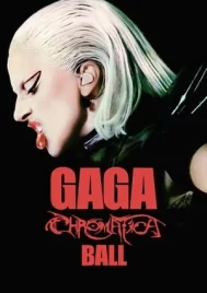 Gaga Chromatica Ball (2024) เลดี้ กาก้า โครมาติกา บอล คอนเสิร์ต สเปเชียล