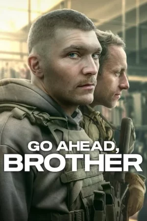 Go Ahead Brother (2024) ลุยเลยพวก