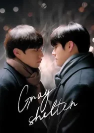 Gray Shelter (2024) โลกสีเทาของเราสองคน EP.1-5 (จบ)