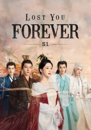 Lost You Forever Season 1 (2023) ห้วงคำนึง ดวงใจนิรันดร์ ซีซั่น 1 EP.1-39 (จบ)