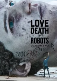 Love Death and Robots Season 2 (2021) กลไก หัวใจ ดับสูญ ชีชั่น 2 EP.1-8 (จบ)