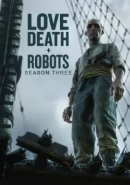 Love Death and Robots Season 3 (2022) กลไก หัวใจ ดับสูญ ชีชั่น 3 EP.1-9 (จบ)