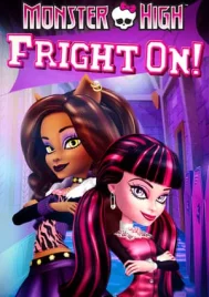 Monster High Fright On (2011) มอนสเตอร์ไฮ ศึกแก๊งคู่กัด!