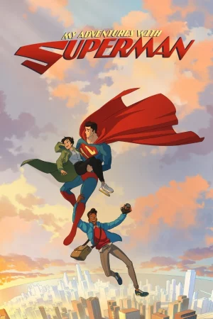 My Adventures with Superman Season 1 (2023) ผจญภัยกับยอดมนุษย์ซูเปอร์แมน ซีซั่น 1