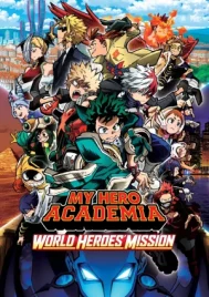 My Hero Academia The Movie World Heroes Mission (2021) มาย ฮีโร่ อาคาเดเมีย รวมพลฮีโร่กู้วิกฤตโลก