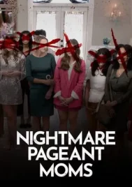 Nightmare Pageant Moms (2023)