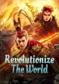 Revolutionize The World (2024) พลิกโลกกลับสวรรค์