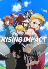 Rising Impact (2024) ไรซิ่ง อิมแพ็ค