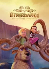 Riverdance The Animated Adventure (2022) ผจญภัยริเวอร์แดนซ์