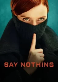 Say Nothing (2024) EP.1-9 (จบ)