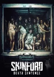 Skinford Death Sentence (2023) สกินฟอร์ด เดธเซนเทน