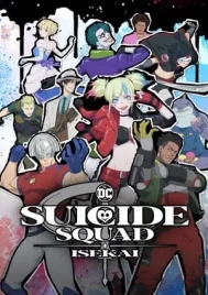 Suicide Squad Isekai (2024) ทีมพลีชีพมหาวายร้าย อิเซไค EP.1-10 (ยังไม่จบ)