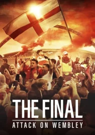 The Final Attack on Wembley (2024) บุกเวมบลีย์