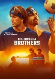 The Miranda Brothers (2024)