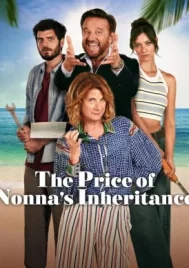 The Price of Nonna s Inheritance (2024) มรดกคุณยาย