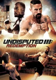 Undisputed 3 Redemption (2010) ดวลนรกเดือด 3 กระหน่ำแค้นสังเวียนนักสู้