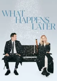 What Happens Later (2023) เกิดอะไรขึ้นในภายหลัง