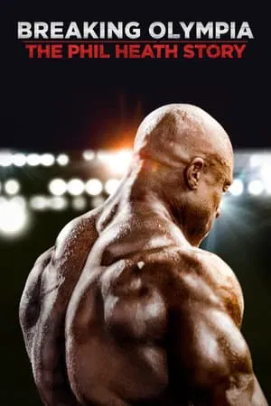 Breaking Olympia The Phil Heath Story (2024)