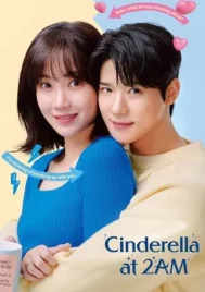 Cinderella at 2AM (2024) แผนรักคว้าใจซินเดอเรลล่า EP.1-10 (จบ)