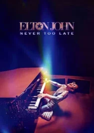 Elton John Never Too Late (2024)