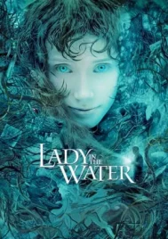 Lady in The Water (2006) ผู้หญิงในสายน้ำ นิทานลุ้นระทึก