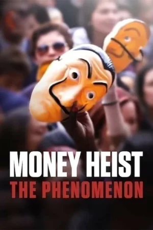 Money Heist The Phenomenon (2020) ทรชนคนปล้นโลก ฟีเวอร์