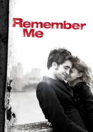 Remember Me (2010) จากนี้…มี เราตลอดไป