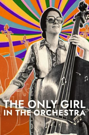 The Only Girl in the Orchestra (2023)