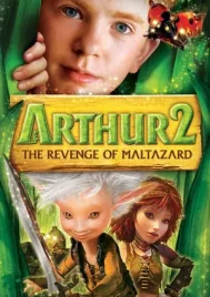 Arthur et la vengeance de Maltazard (2009) อาร์เธอร์ ผจญภัยเจาะโลกมหัศจรรย์ 2