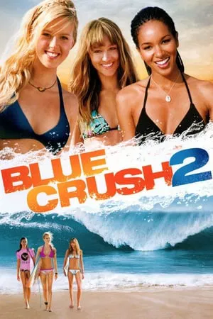 Blue Crush 2 (2011) คลื่นยักษ์รักร้อน 2