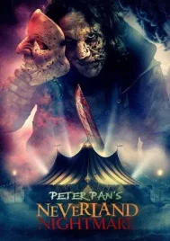 Peter Pans Neverland Nightmare (2025)