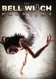 The Bell Witch Haunting (2013) บันทึกหลอนขนหัวลุก