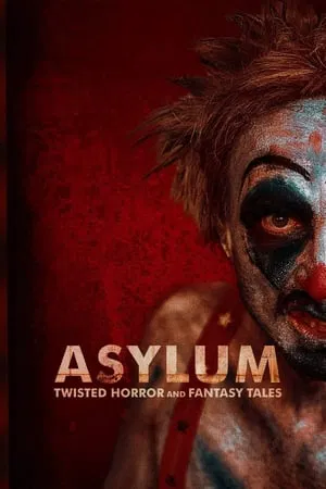 Asylum Twisted Horror and Fantasy Tales (2020)