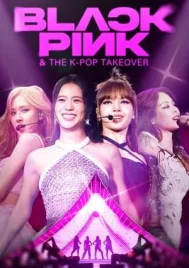 Blackpink & The K-Pop Takeover (2024)