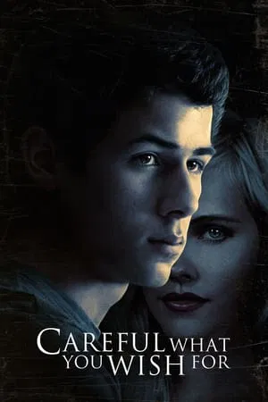 Careful What You Wish For (2015) ระวังสิ่งที่คุณปราถนา