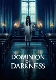 Dominion of Darkness (2024) กัวซาผีสาปนรกส่ง