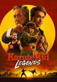 Karate Kid Legends (2025) คาราเต้ คิด ผนึกพลังตำนานนักสู้